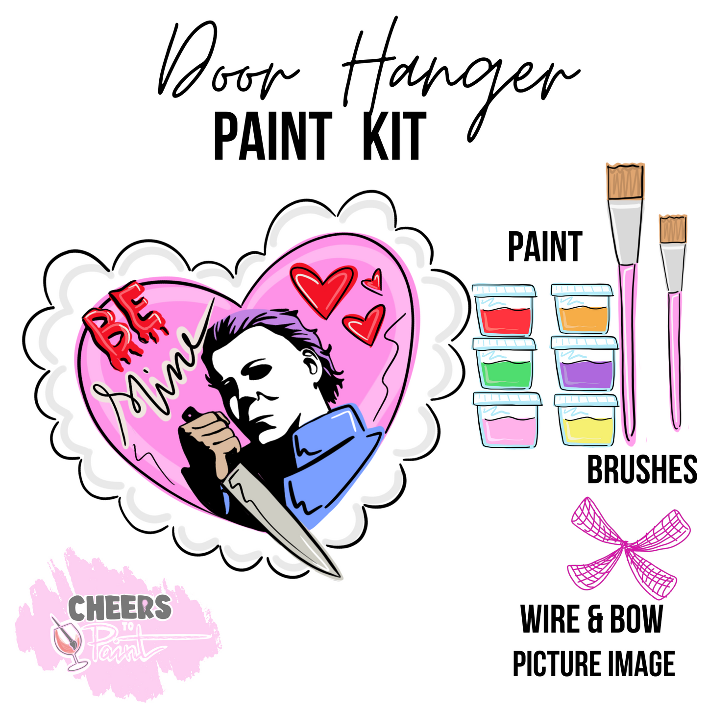 Be Mine Horror- DIY Door Hanger Craft Wood Paint Kit